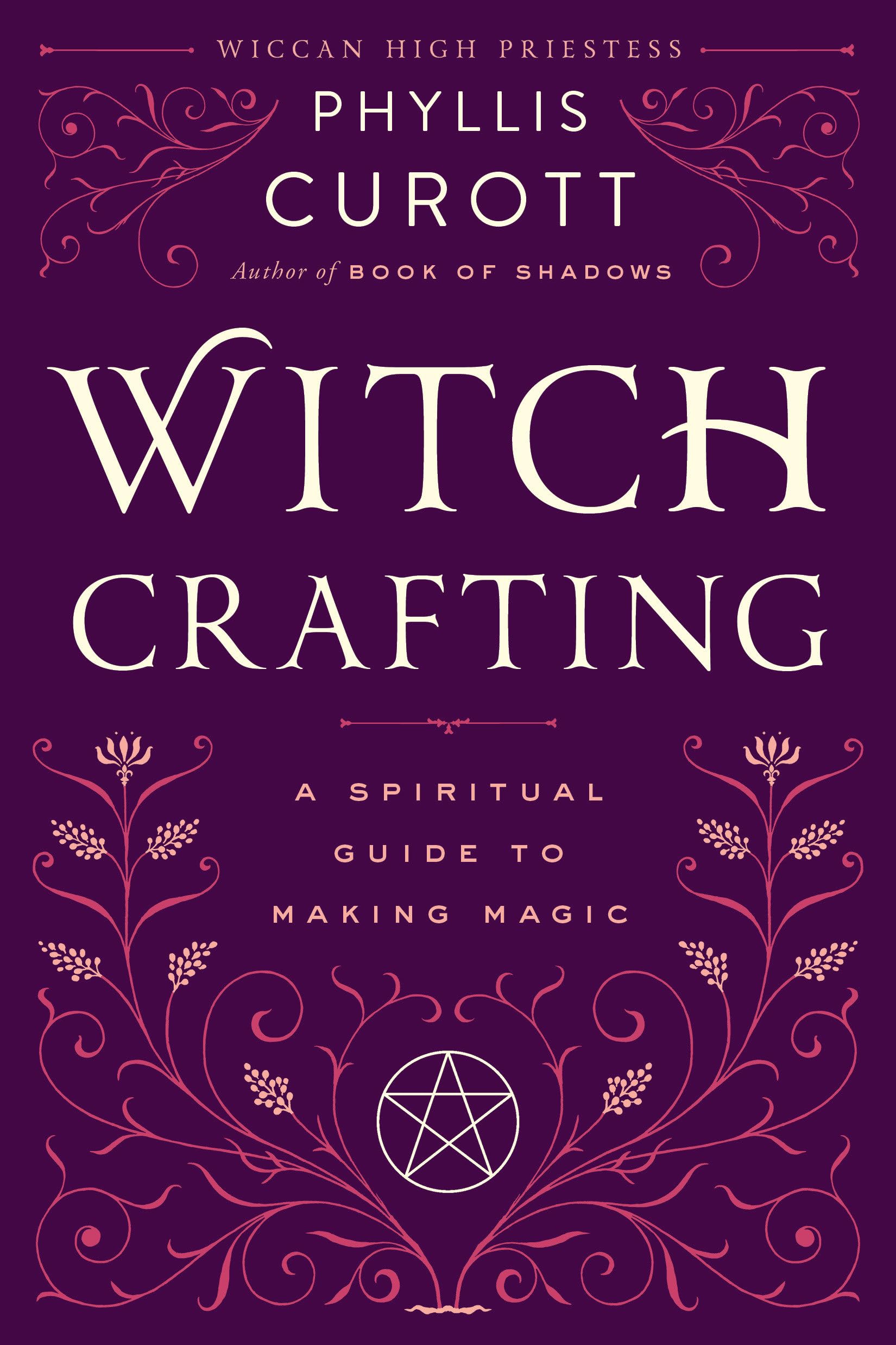 Witch Crafting: A Spiritual Guide to Making Magic,Used