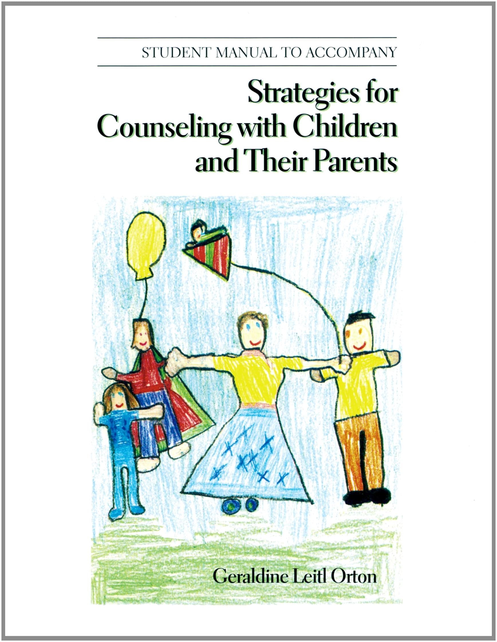 Workbook for Orton's Strategies for Counseling with Children and Their Parents,Used