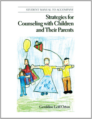 Workbook for Orton's Strategies for Counseling with Children and Their Parents,Used