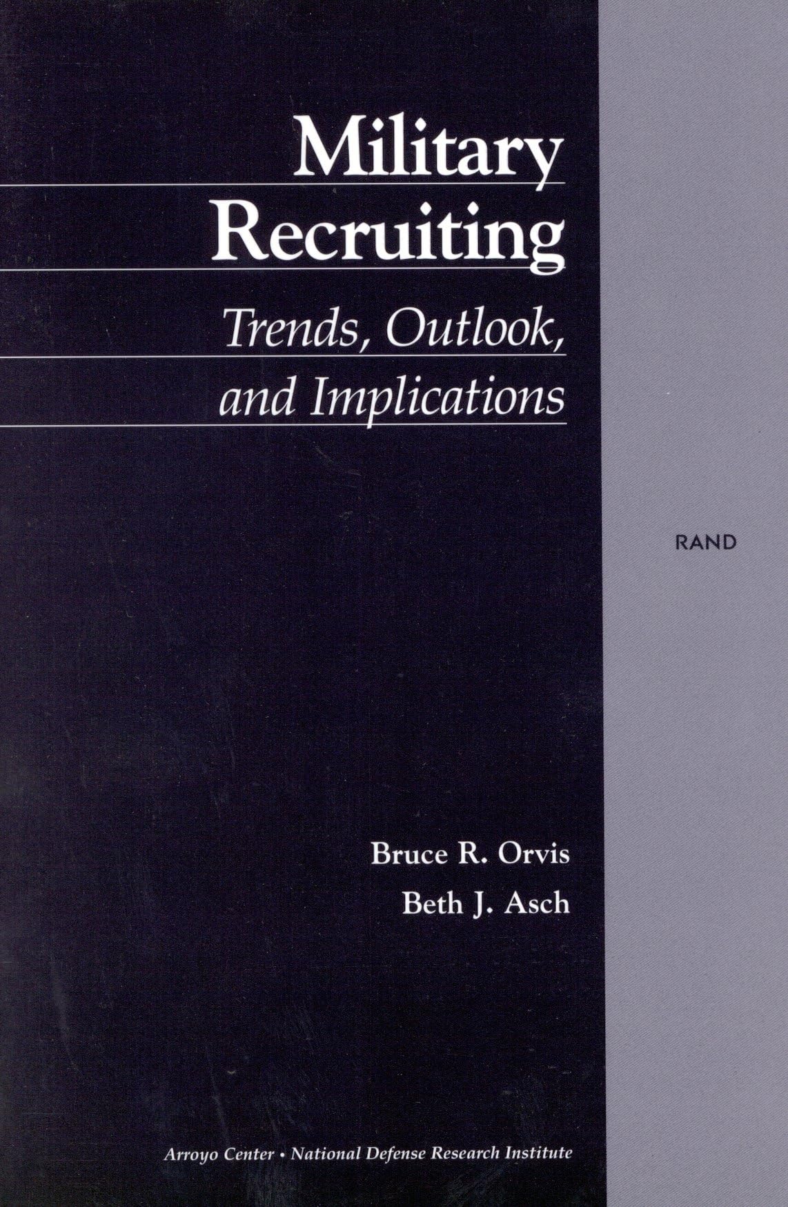 Military Recruiting: Trends, Outlook, and Implications,Used