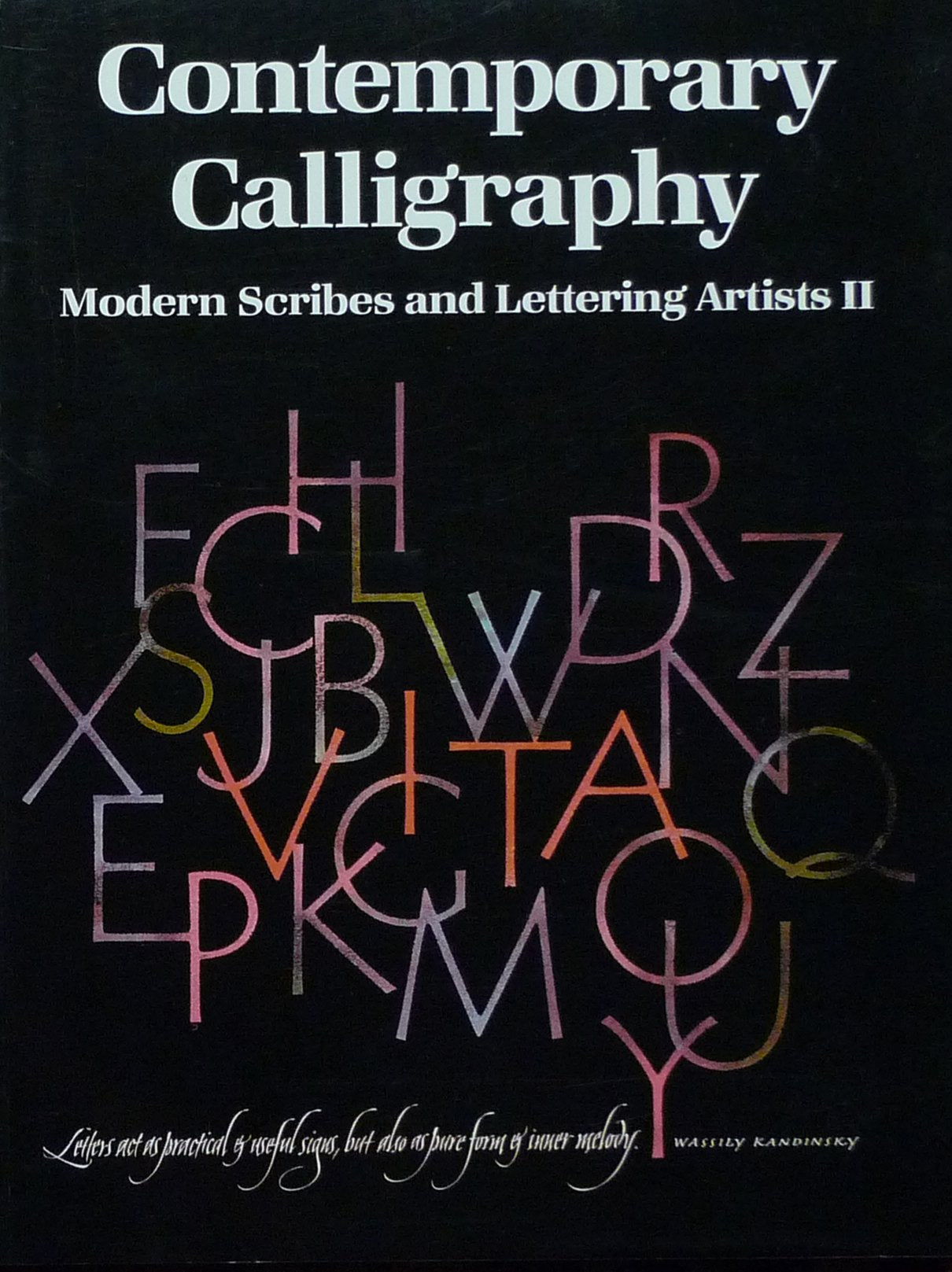 Contemporary Calligraphy: Modern Scribes And Lettering Artists Ii,Used