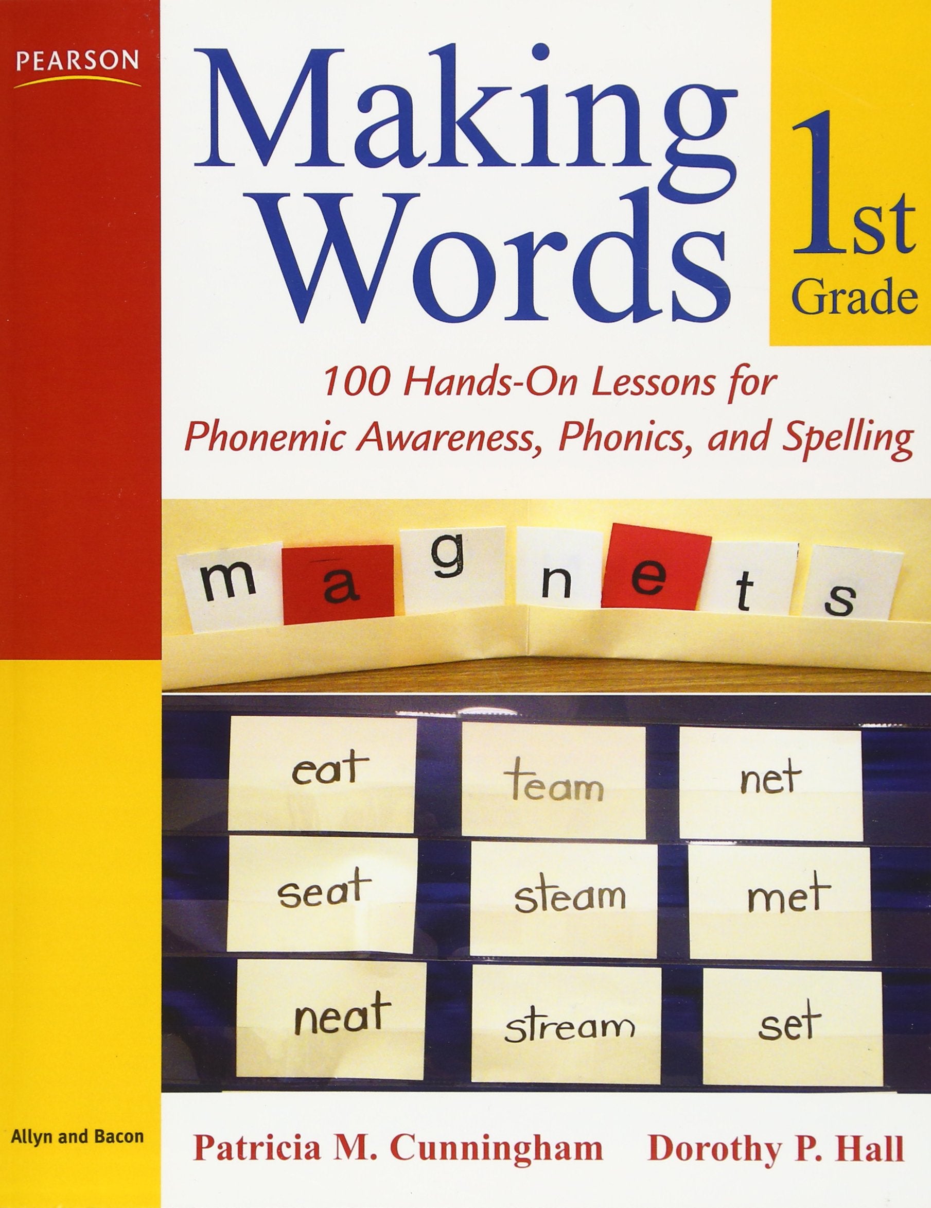 Making Words First Grade: 100 HandsOn Lessons for Phonemic Awareness, Phonics and Spelling,New