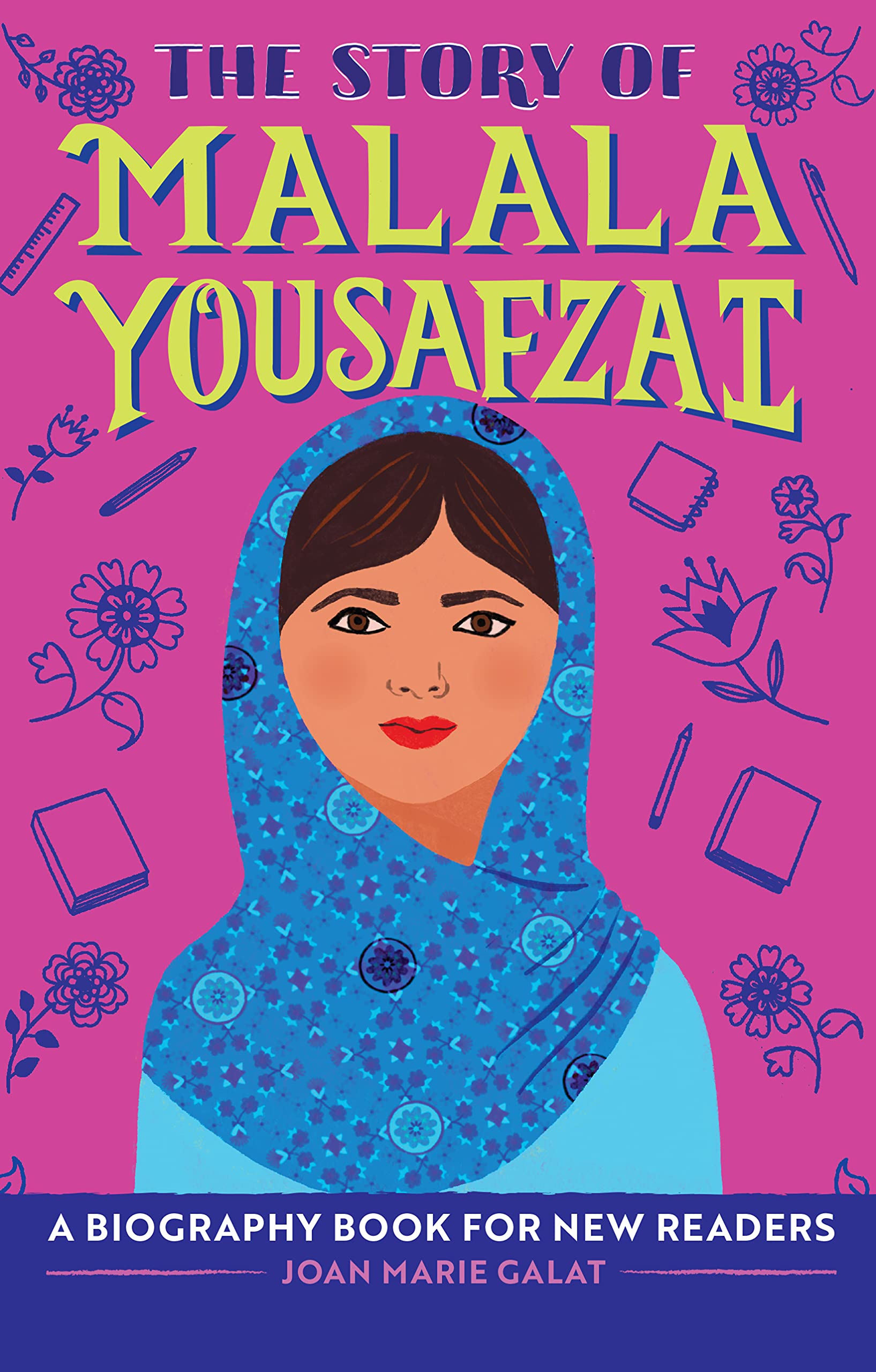 The Story Of Malala Yousafzai: A Biography Book For New Readers