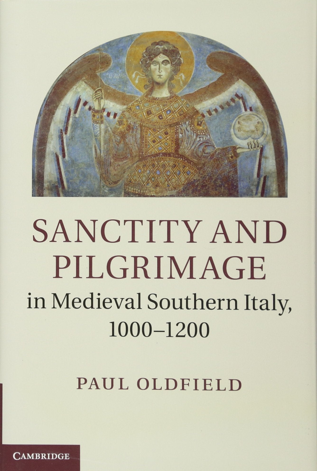 Sanctity and Pilgrimage in Medieval Southern Italy, 10001200,Used
