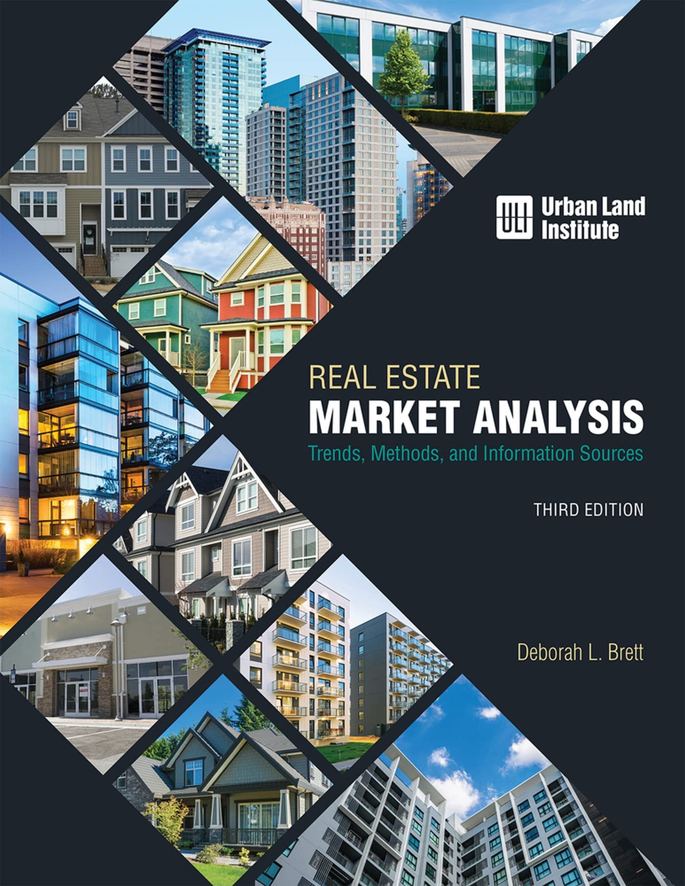 Real Estate Market Analysis: Trends, Methods, And Information Sources, Third Edition,New
