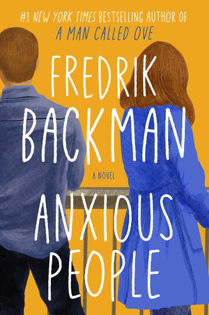 Anxious People: A Novel,New