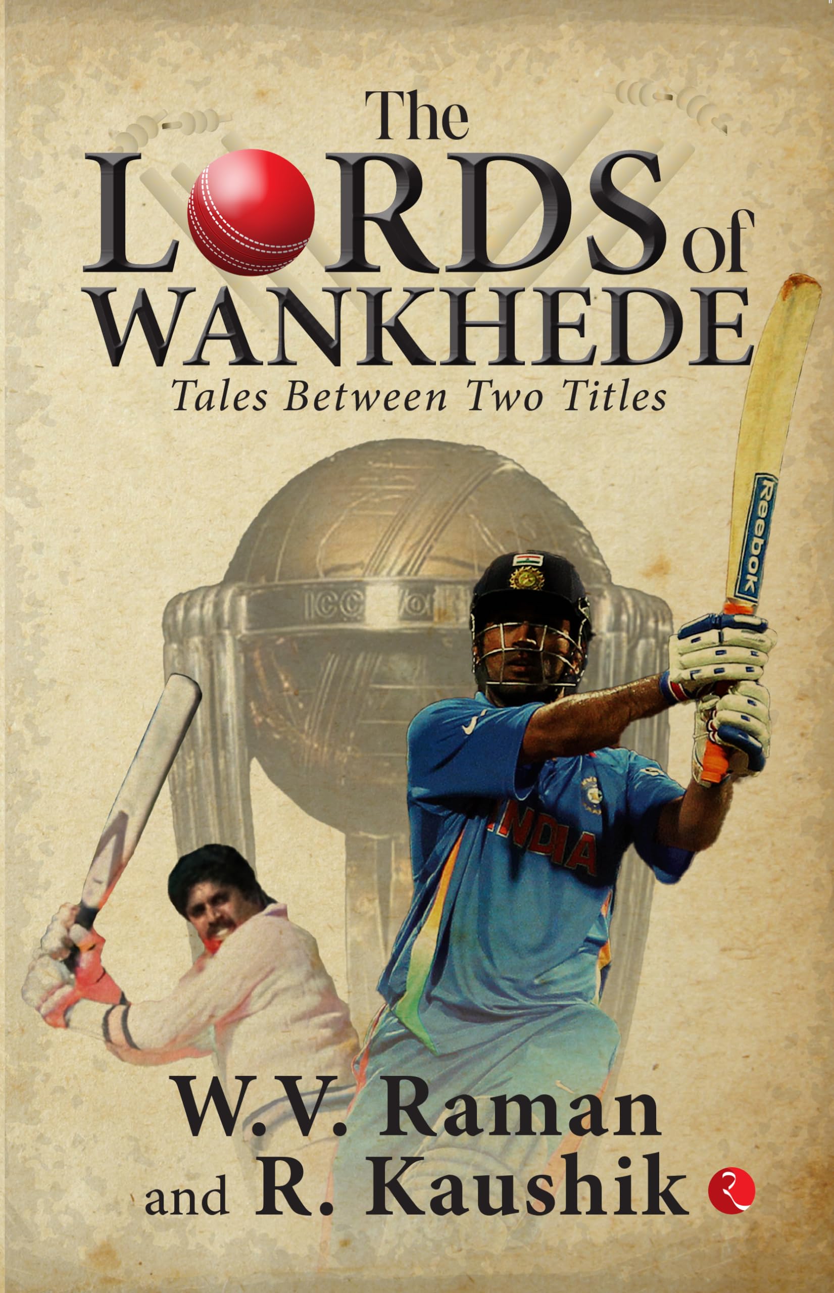 The Lords Of Wankhede: Tales Between Two Titles