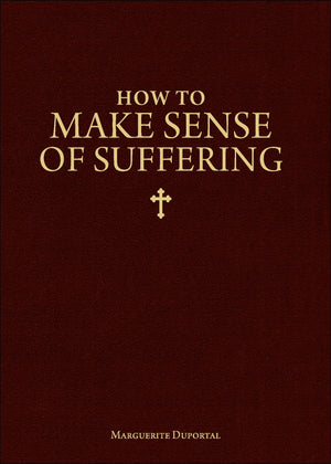 How to Make Sense of Suffering,New