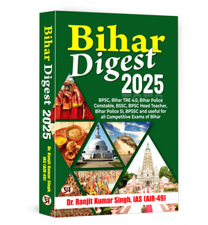 Bihar Digest 2025 | Bpsc, Bihar Tre 4.0, Bihar Police Constable, Bssc, Bpsc Head Teacher, Bihar Police Si, Bpssc And Useful For All Competitive Exams Of Bihar | Updated Bihar Gk, Current Affairs & Facts In Hindi  By Ranjit Kumar Singh (Ias)