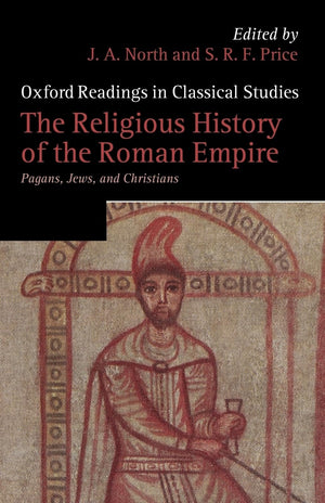 The Religious History Of The Roman Empire: Pagans, Jews, And Christians (Oxford Readings In Classical Studies),Used