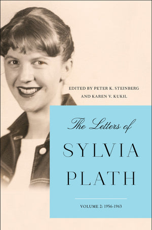 The Letters Of Sylvia Plath Vol 2: 19561963