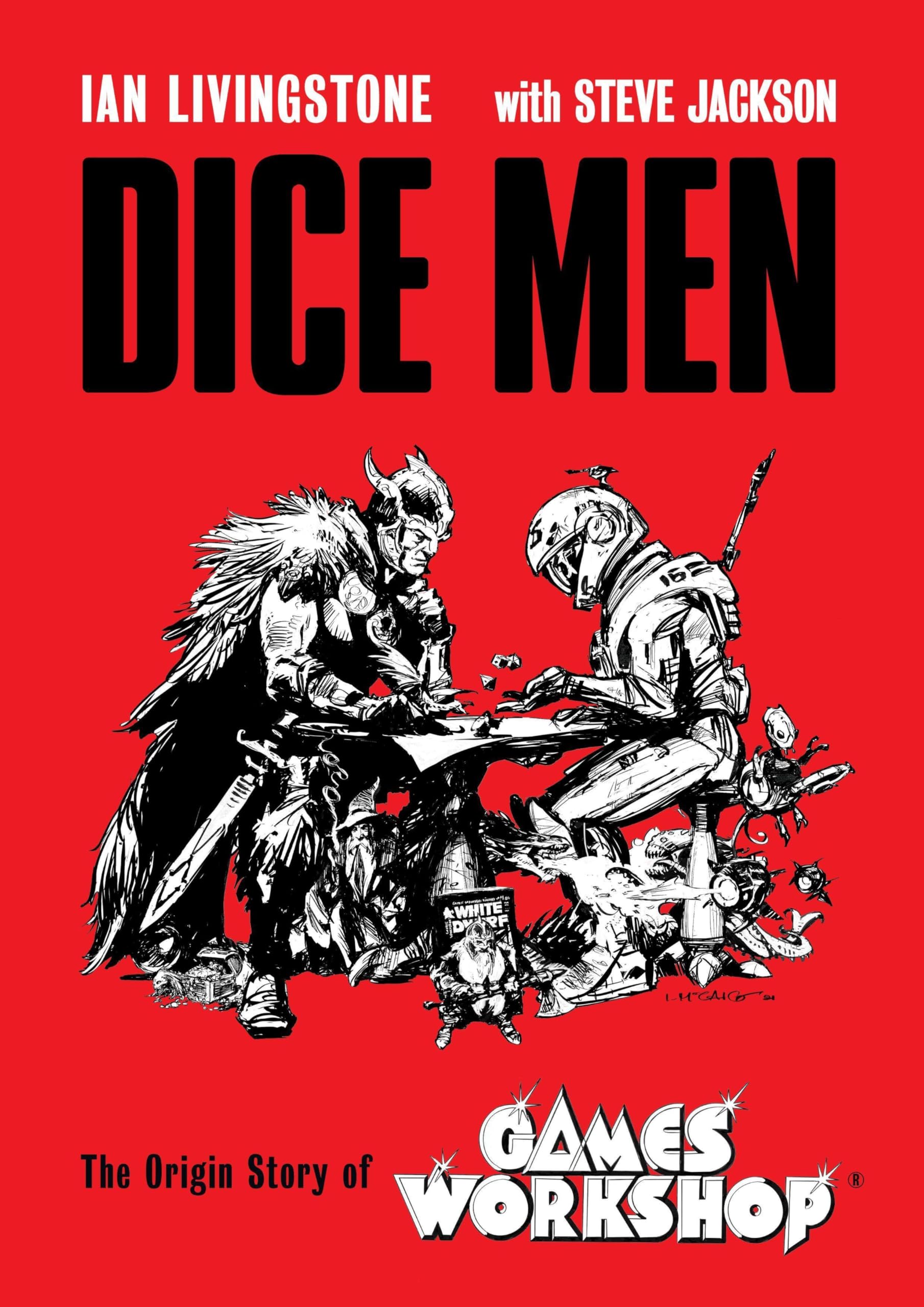 Dice Men: The Origin Story Of Games Workshop,Used