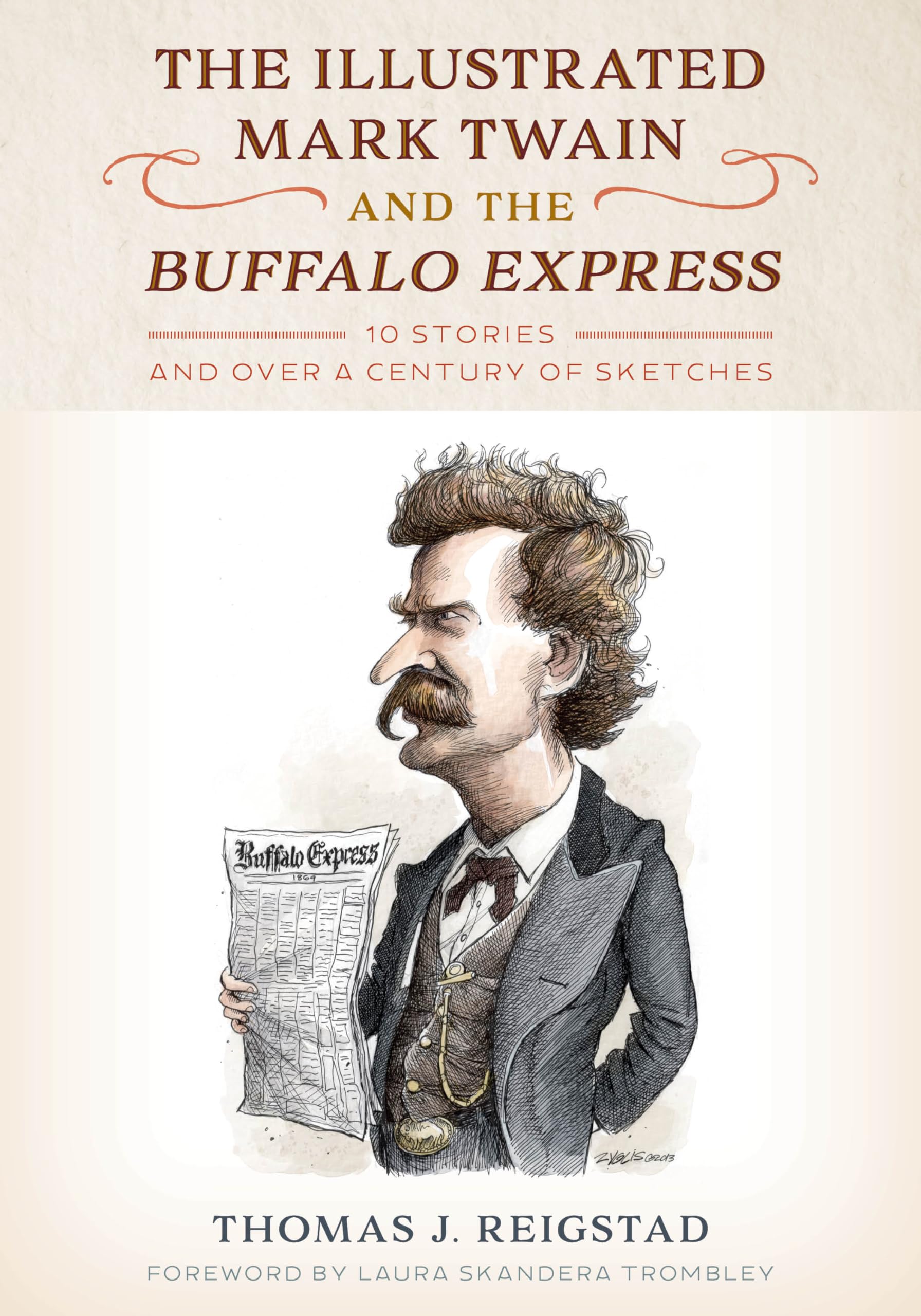 The Illustrated Mark Twain And The Buffalo Express: 10 Stories And Over A Century Of Sketches,Used