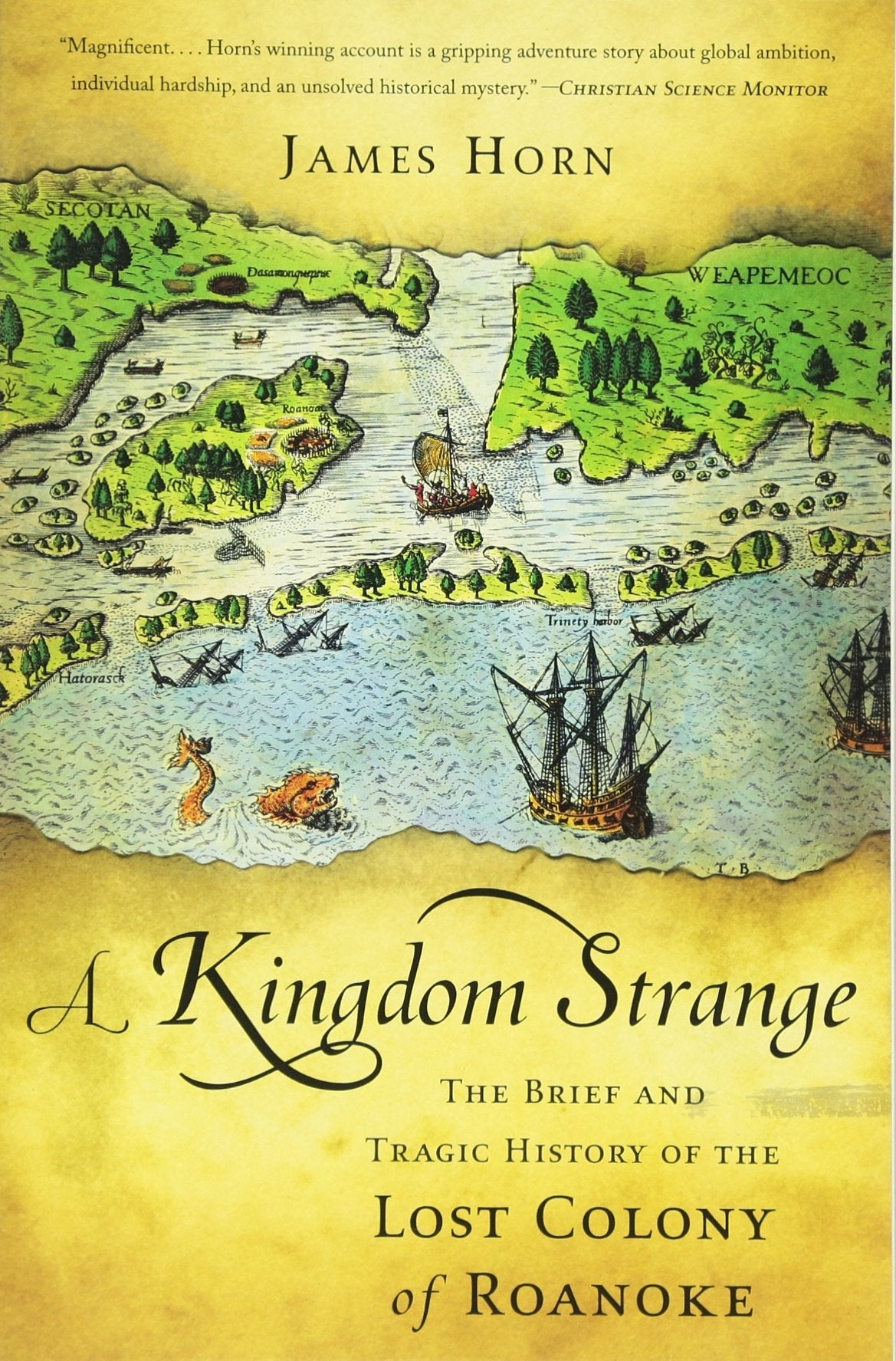 A Kingdom Strange: The Brief and Tragic History of the Lost Colony of Roanoke,Used