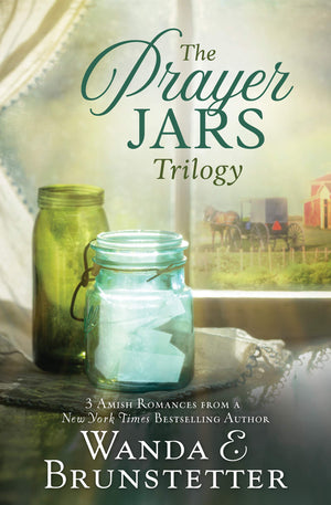 The Prayer Jars Trilogy: 3 Amish Romances From A New York Times Bestselling Author