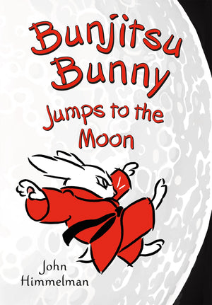 Bunjitsu Bunny Jumps to the Moon (Bunjitsu Bunny, 3),New
