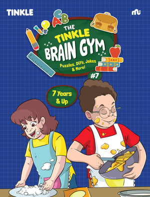 The Tinkle Brain Gym #7 : Puzzles, Diys, Jokes & More!