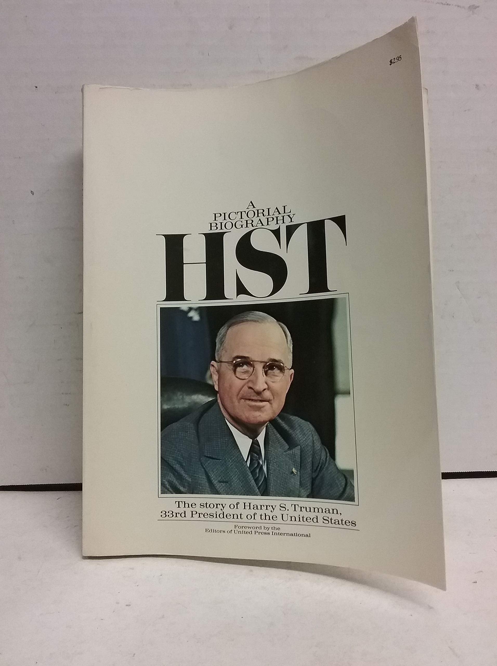 A Pictorial Biography: HST (The Story of Harry S. Truman),Used