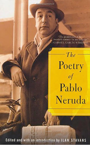 The Poetry of Pablo Neruda,New
