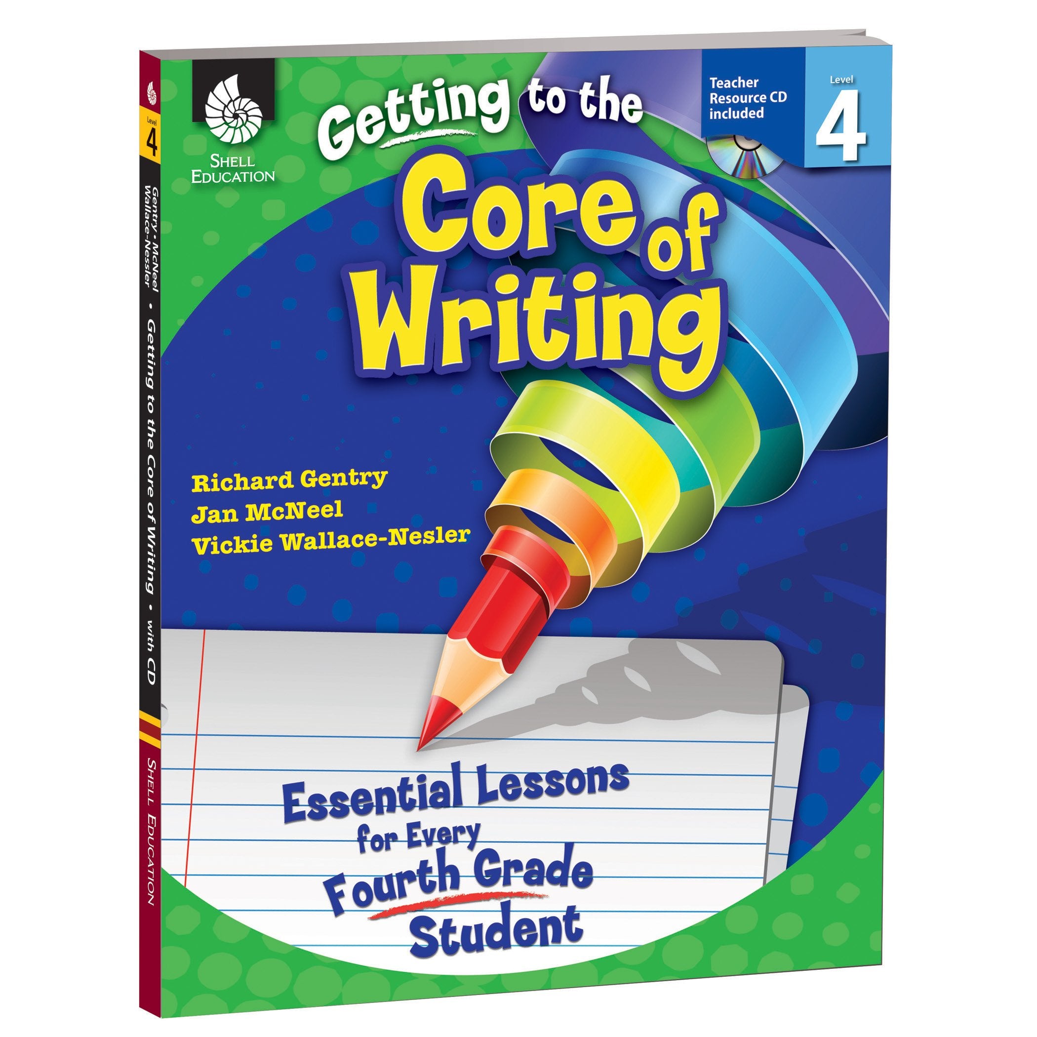 Getting To The Core Of Writing: Essential Lessons For Every Fourth Grade Student