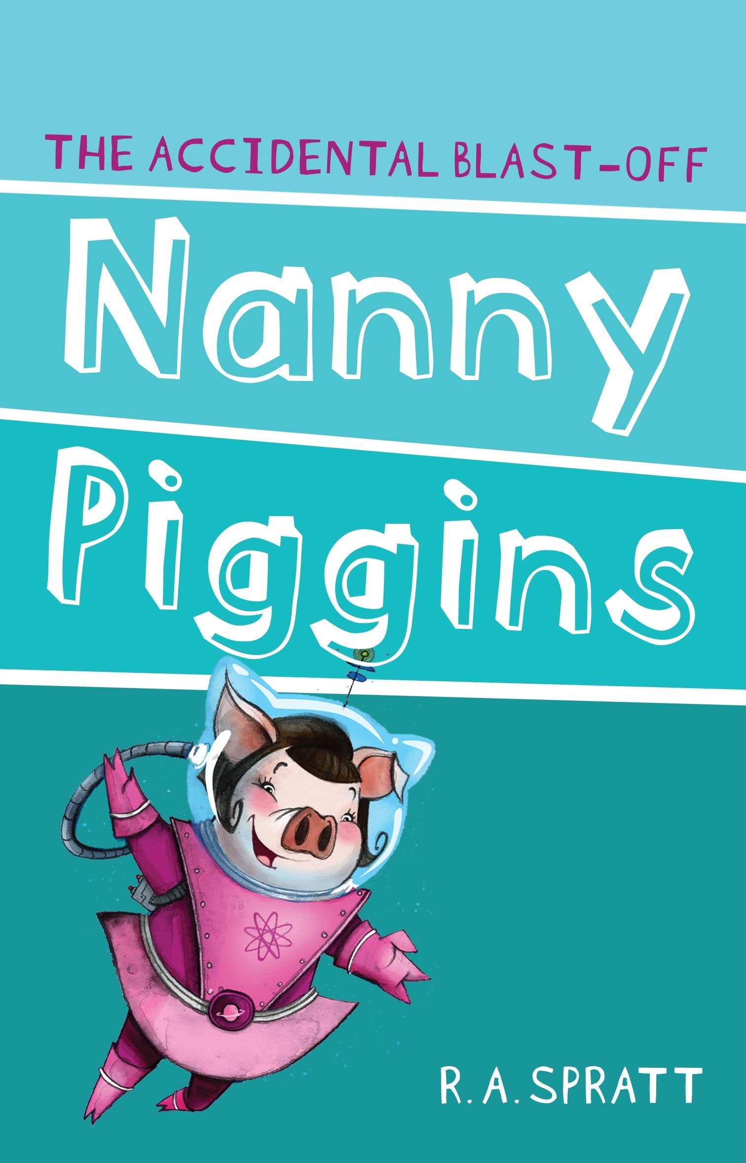 Nanny Piggins And The Accidental Blastoff (4)