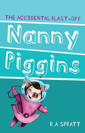 Nanny Piggins And The Accidental Blastoff (4)