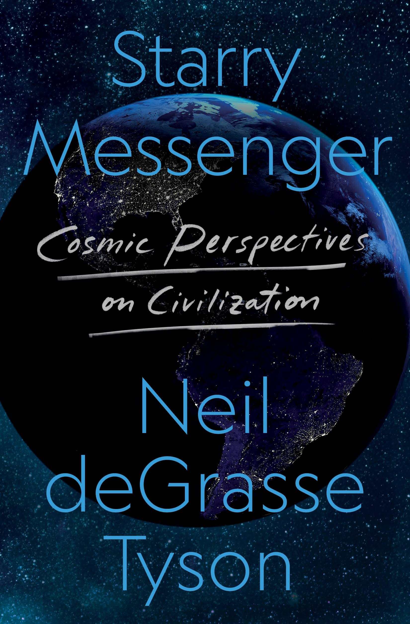 Starry Messenger: Cosmic Perspectives On Civilization
