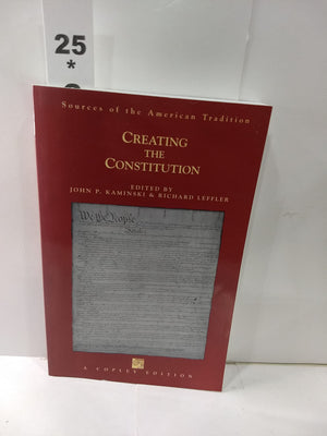 Creating the Constitution (Sources of the American Tradition),Used