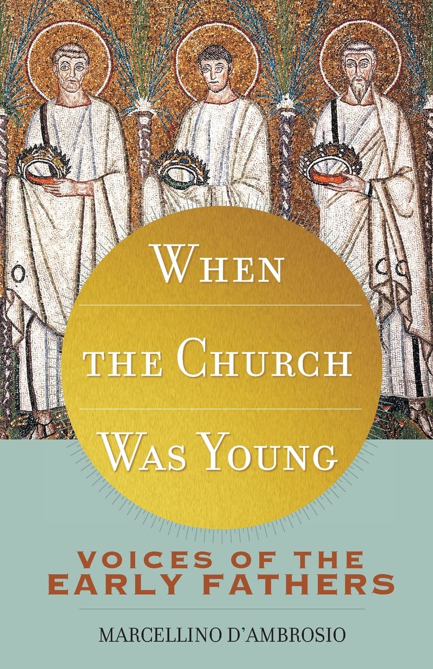 When the Church Was Young: Voices of the Early Fathers,Used