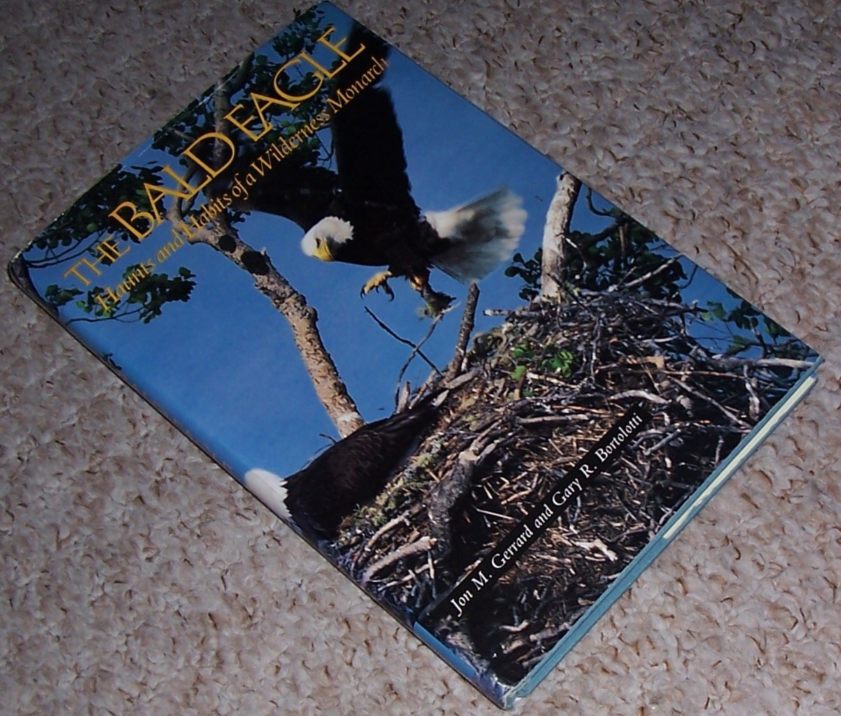 The Bald Eagle: Haunts and Habits of a Wilderness Monarch (Smithsonian Nature Book),Used