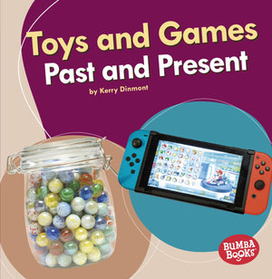 Toys and Games Past and Present (Bumba Books   Past and Present),Used