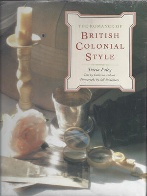 The Romance Of British Colonial Style,New