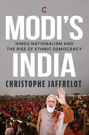 ModiS India : Hindu Nationalism And The Rise Of Ethnic Democracy