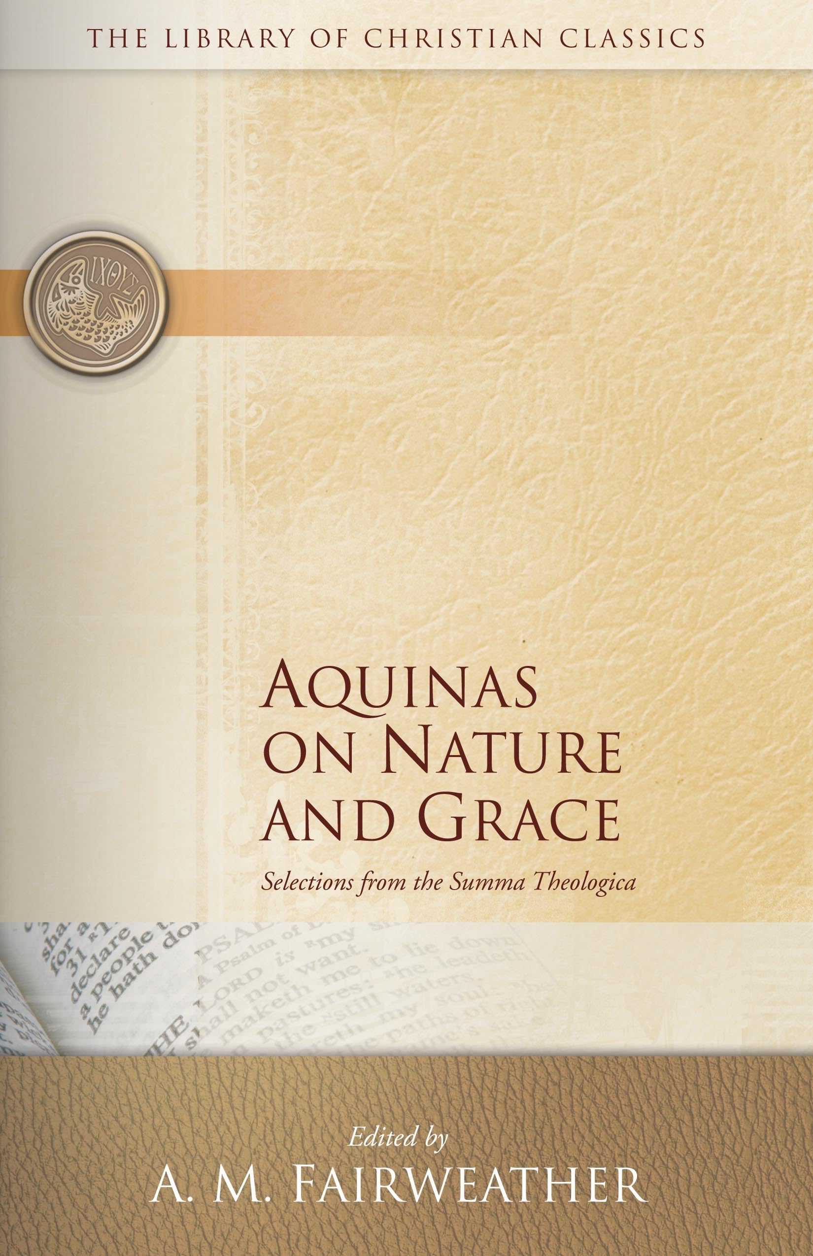 Aquinas on Nature and Grace: Selections from the Summa Theologica (The Library of Christian Classics),Used