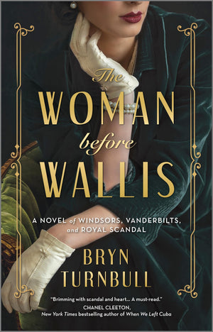The Woman Before Wallis: A Novel of Windsors, Vanderbilts, and Royal Scandal,Used