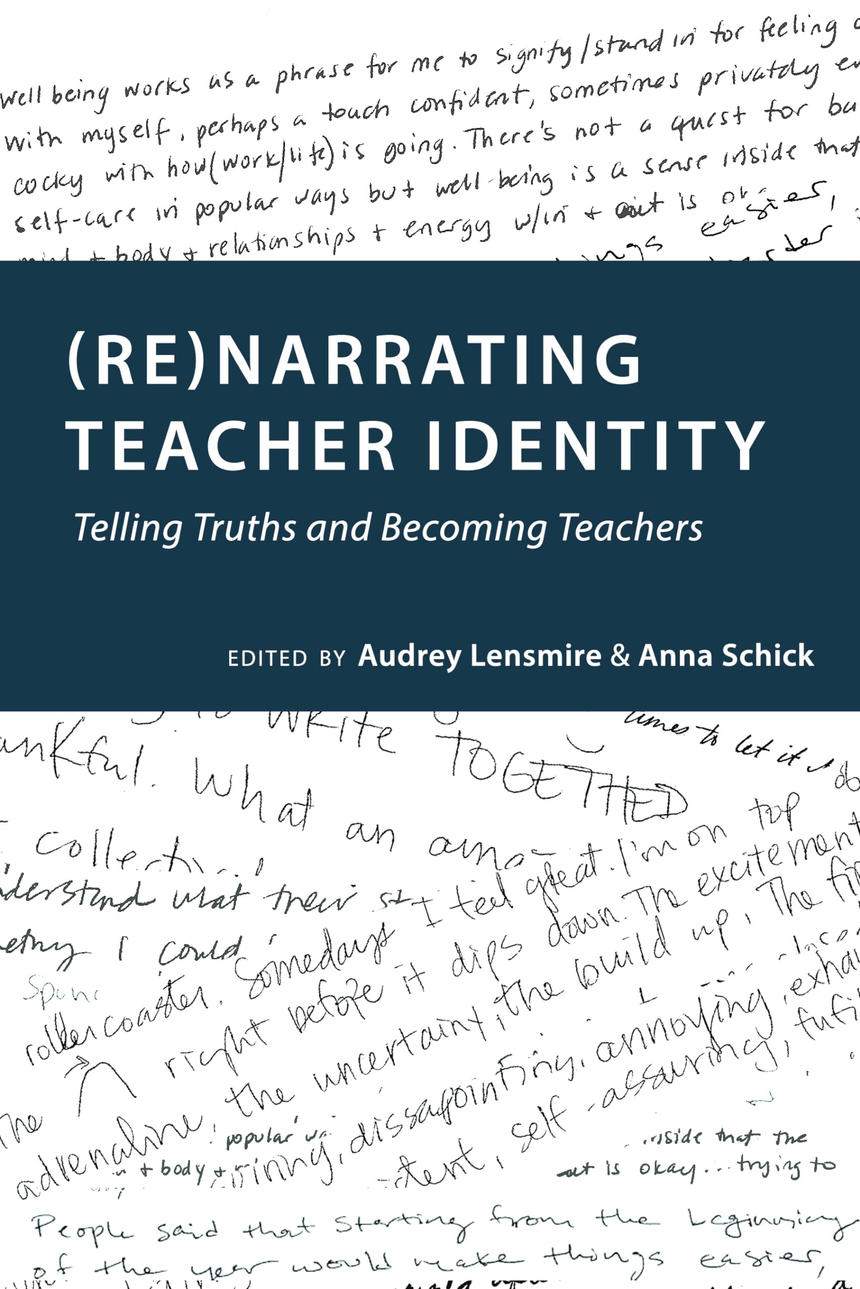 (Re)narrating Teacher Identity: Telling Truths and Becoming Teachers (Social Justice Across Contexts in Education),Used