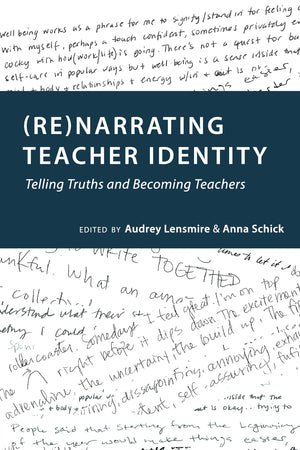 (Re)narrating Teacher Identity: Telling Truths and Becoming Teachers (Social Justice Across Contexts in Education),Used