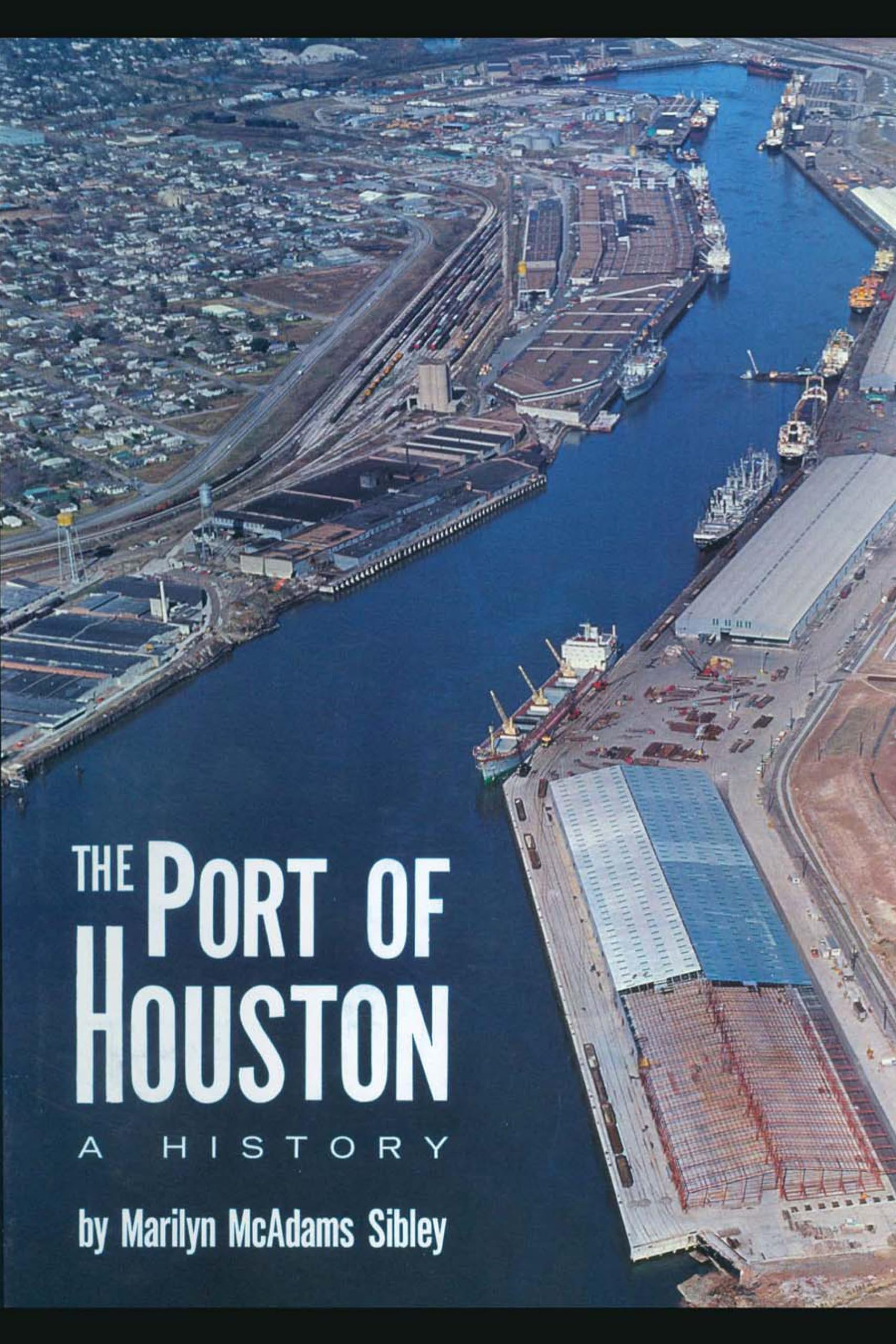 The Port Of Houston: A History,Used