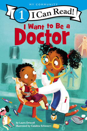 I Want To Be A Doctor: A My Community I Can Read (I Can Read Level 1)-new