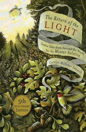 The Return of the Light: Twelve Tales from Around the World for the Winter Solstice,Used