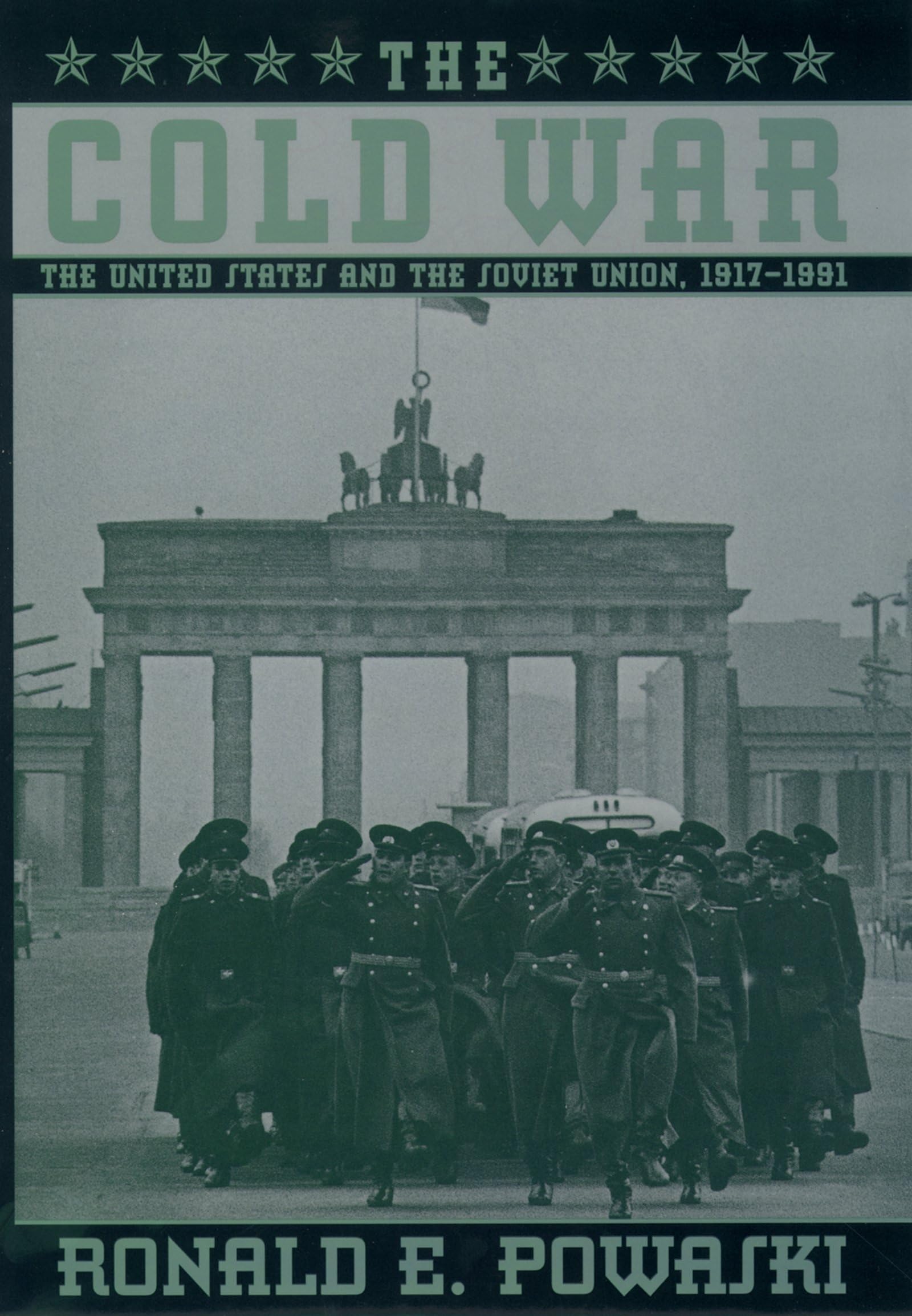 The Cold War: The United States And The Soviet Union, 19171991
