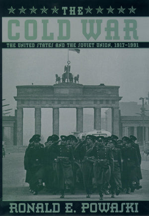 The Cold War: The United States And The Soviet Union, 19171991
