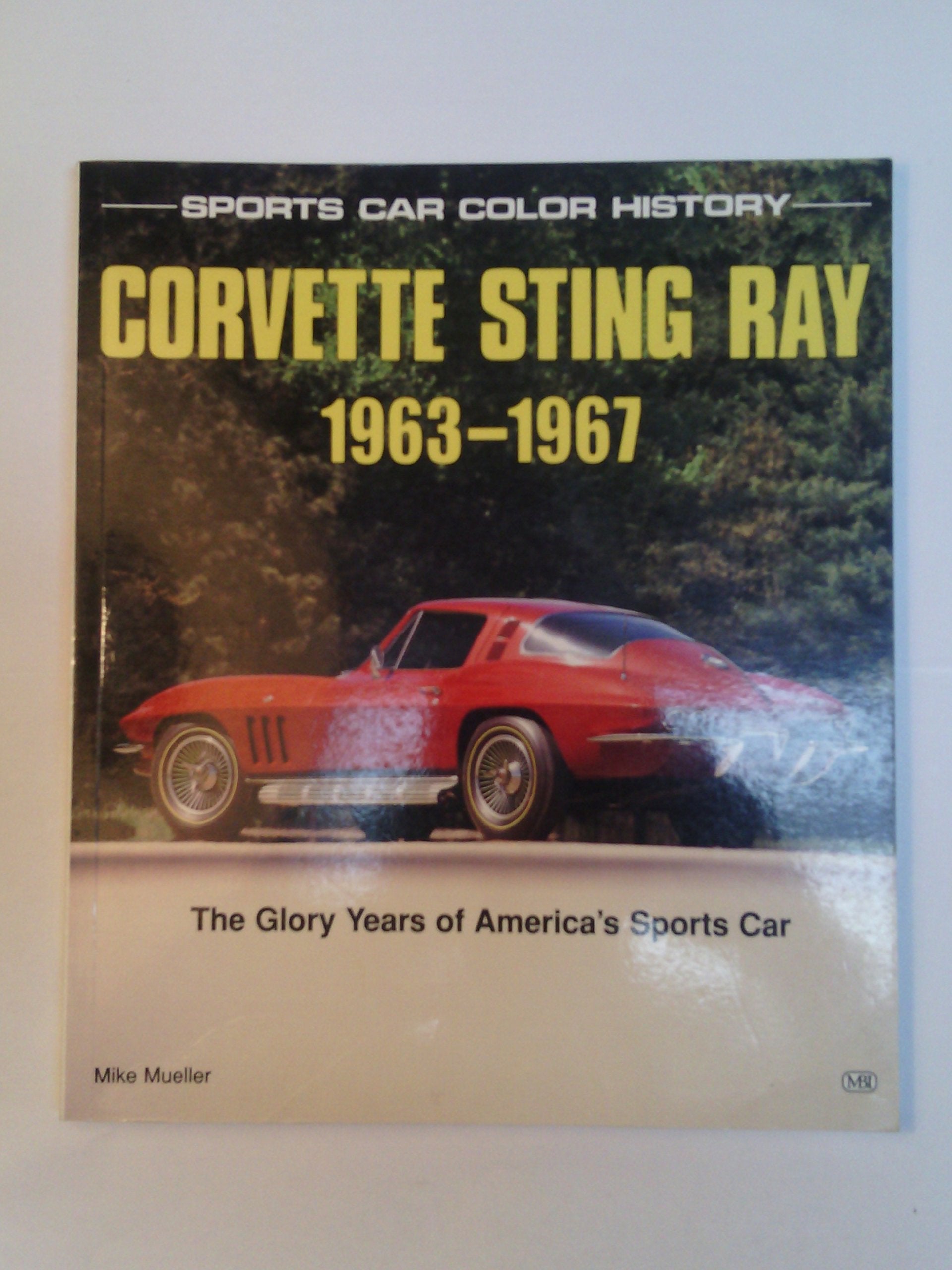 Corvette Sting Ray 19631967 (Sports Car Color History),New