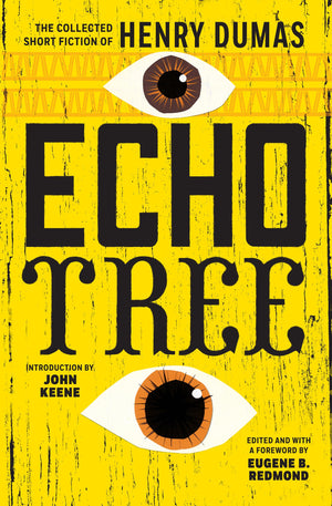 Echo Tree: The Collected Short Fiction of Henry Dumas,Used