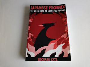 Japanese Phoenix: The Long Road to Economic Revival: The Long Road to Economic Revival,Used