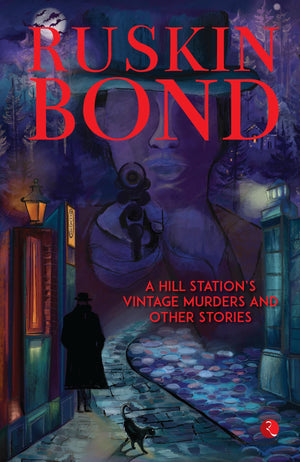 A Hill Stations Vintage Murders And Other Stories