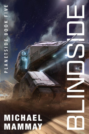Blindside: An ActionPacked SciFi Adventure Of Military Intrigue And Intergalactic Mystery (Planetside, 5)