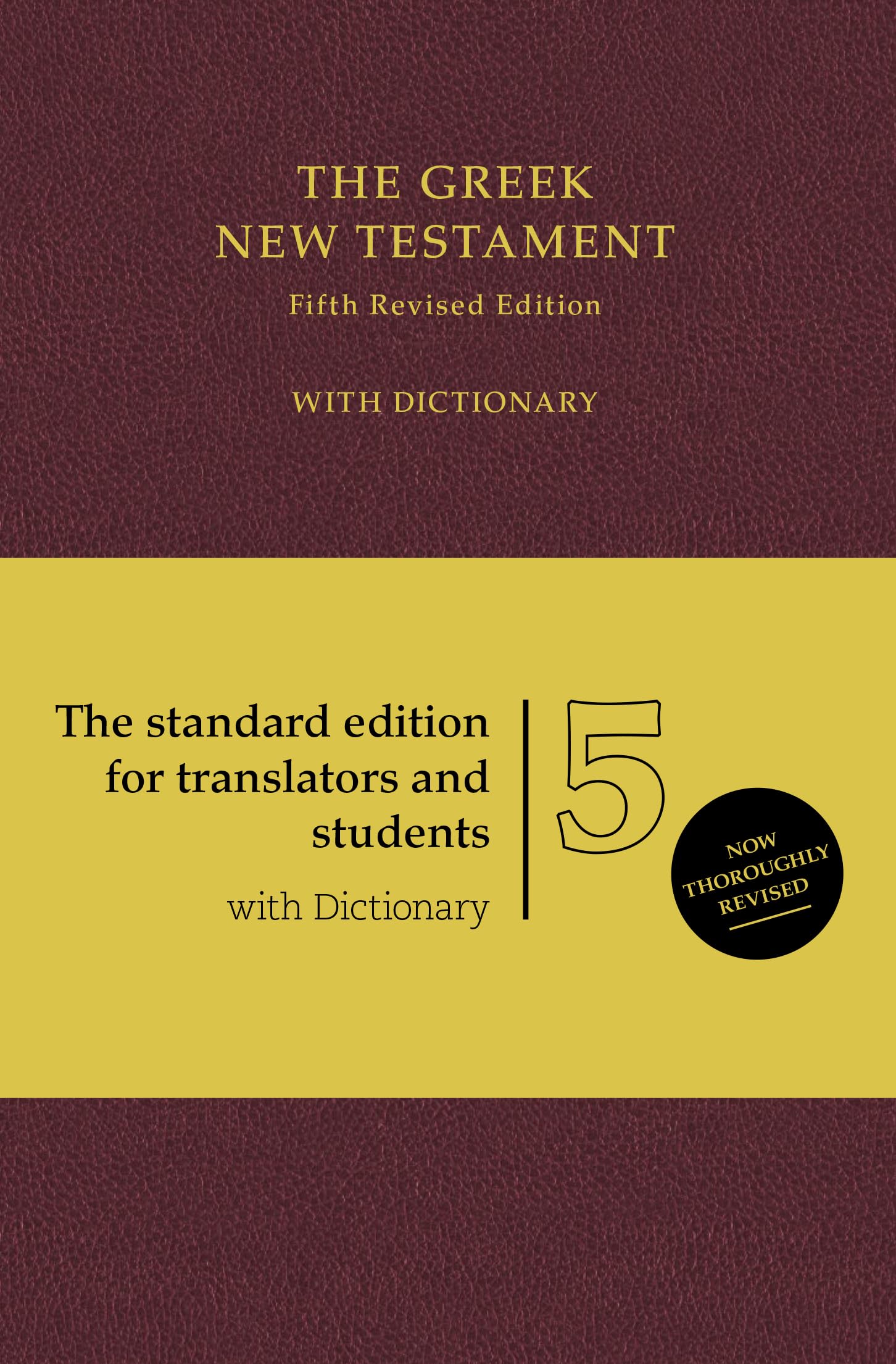 UBS5 Greek New Testament with Concise GreekEnglish Dictionary, Burgundy (Hardcover): with Dictionary (Ancient Greek Edition),New
