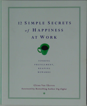12 Simple Secrets of Happiness at Work,Used