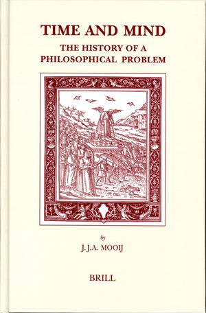 Time and Mind: The History of a Philosophical Problem (Brill's Studies in Intellectual History),Used